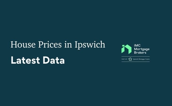House Prices in Ipswich: Latest Data House Prices in Ipswich: Latest Data